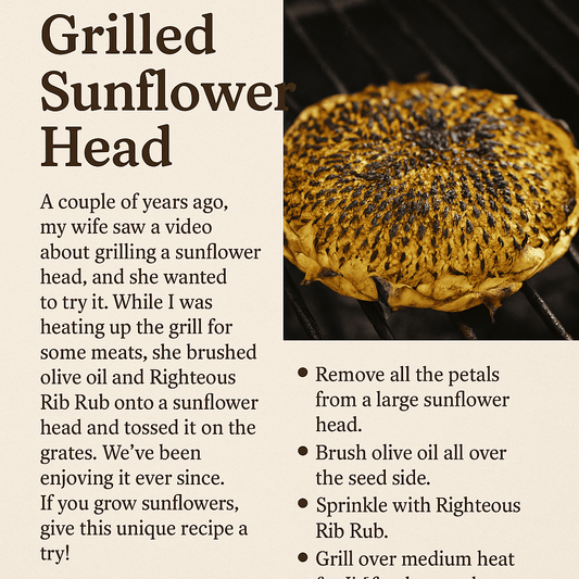 🌻 Grilled Sunflower Head with Uncle Clarence BBQ Righteous Rib Rub - Uncle Clarence BBQ