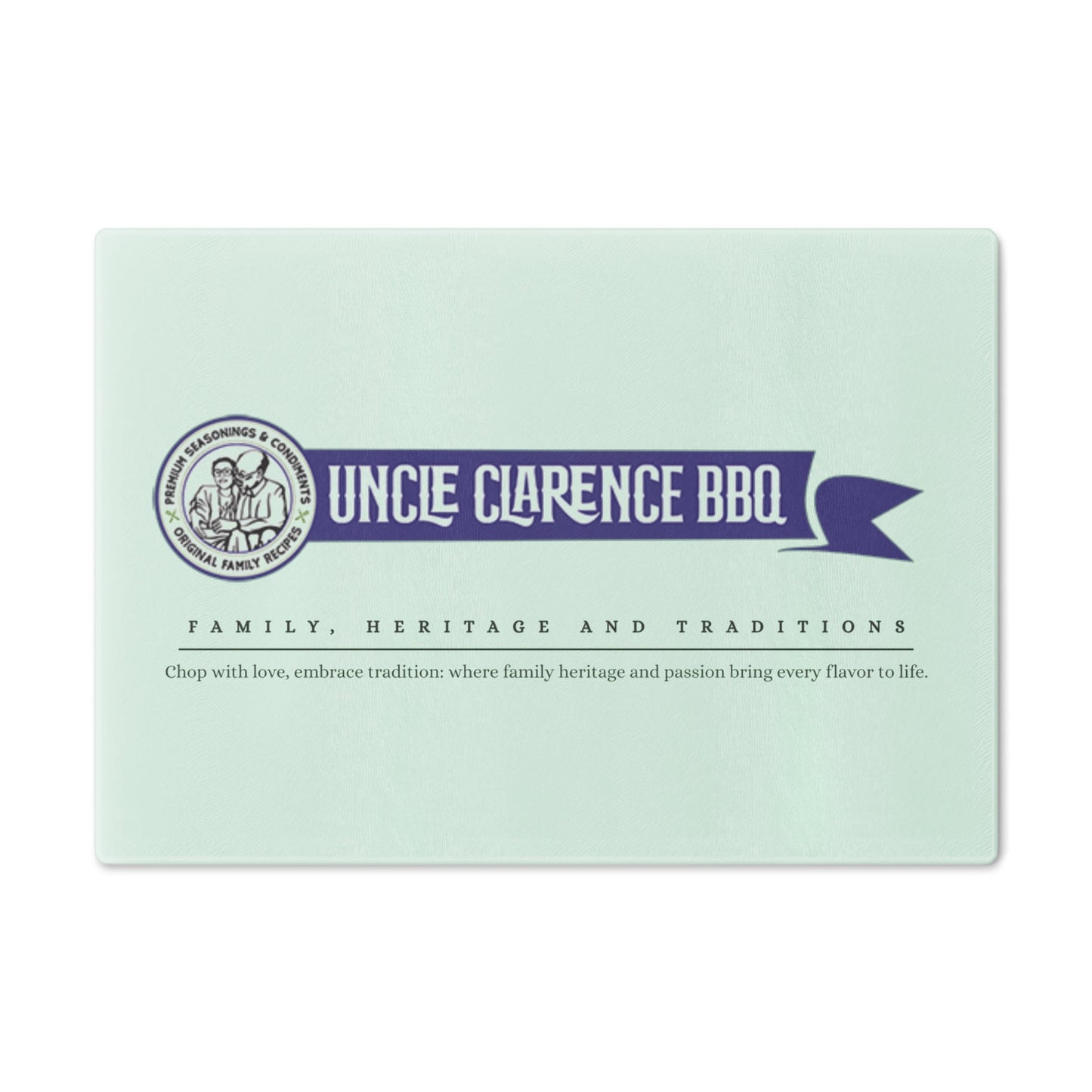 Cutting Board - Family Heritage and Tradition Uncle Clarence BBQ Execute Logo - Uncle Clarence BBQ