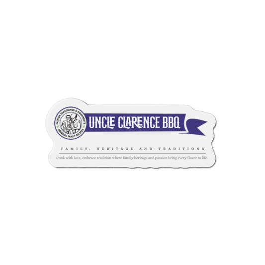 Die - Cut Magnets - Uncle Clarence BBQ Family Heritage and Tradition - Uncle Clarence BBQ